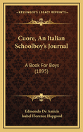 Cuore, an Italian Schoolboy's Journal: A Book for Boys (1895)