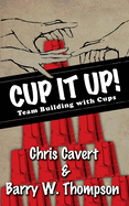 Cup It Up!: Team Building With Cups