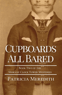 Cupboards All Bared: Book Two of the Spokane Clock Tower Mysteries