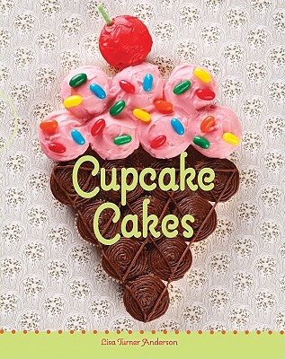 Cupcake Cakes - Anderson, Lisa Turner, and Williams, Zac (Photographer)