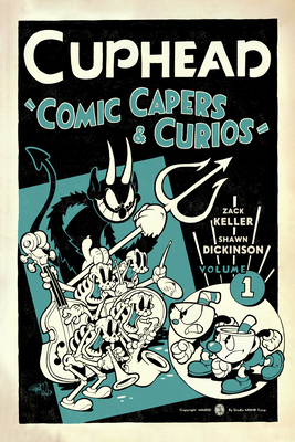 Cuphead Volume 1: Comic Capers & Curios - Keller, Zack