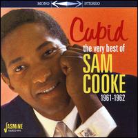 Cupid: The Very Best of Sam Cooke 1961-1962 - Sam Cooke