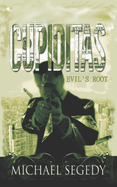 Cupiditas: Evil's Root: Political Thriller Romance Set in South America