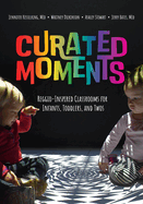 Curated Moments: Implementing Reggio with Infants, Toddlers, and Twos