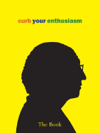 Curb Your Enthusiasm: The Book - Dolan, Deirdre