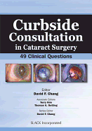 Curbside Consultation in Cataract Surgery: 49 Clinical Questions