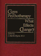 Cures by Psychotherapy: What Effects Change?