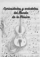 Curiosidades y an?cdotas del mundo de la msica