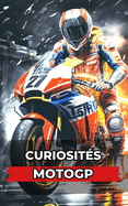 Curiosits MotoGP: vnements incroyables et surprenants