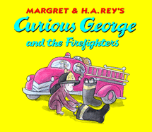 Curious George and the Firefighters Board Book: Lap Edition