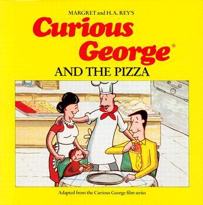 Curious George and the Pizza - Rey, Margret, and Rey, H A, and Shalleck, Alan J (Photographer)