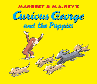 Curious George and the Puppies Lap Edition - Rey, H A, and Rey, Margret