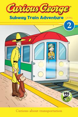 Curious George Subway Train Adventure - Rey, H A