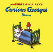 Curious George's Dream - Rey, Margret