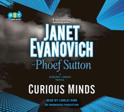 Curious Minds: A Knight and Moon Novel - Evanovich, Janet, and Sutton, Phoef, and King, Lorelei (Read by)