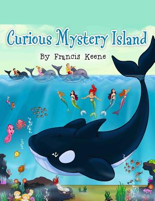 Curious Mystery Island - Keene, Francis, and Das, Abira (Illustrator)