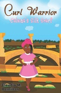 Curl Warrior: Caleina's Silk Scarf