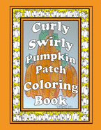 Curly Swirly Pumpkin Patch Coloring Book