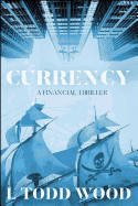 Currency: A Financial Thriller