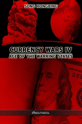 Currency Wars IV: Age of the Warring States - Hongbing, Song