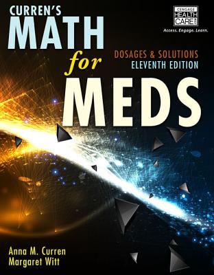 Curren's Math for Meds: Dosages and Solutions with Premium Web Site Printed Access Card - Witt, Margaret, and Curren, Anna