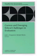 Current and Emerging Ethical Challenges in Evaluation: New Directions for Evaluation, Number 82