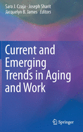 Current and Emerging Trends in Aging and Work