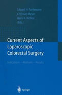 Current Aspects of Laparoscopic Colorectal Surgery: Indications Methods Results