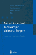 Current Aspects of Laparoscopic Colorectal Surgery: Indications - Methods - Results