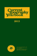 Current Biography Yearbook-2015: 0