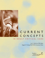 Current Concepts in Adult Critical Care - Society of Critical Care Medicine