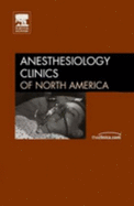 Current Concepts in Postoperative Pain Management, an Issue of Anesthesiology Clinics: Volume 23-1 - Fleisher, Lee A, MD, and Joshi, Girish P, MB, Bs, MD