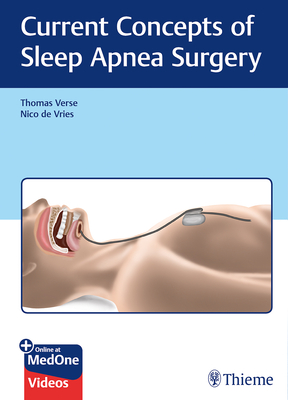 Current Concepts of Sleep Apnea Surgery - Verse, Thomas (Editor), and De Vries, Nico (Editor)