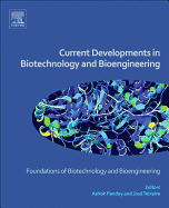 Current Developments in Biotechnology and Bioengineering: Foundations of Biotechnology and Bioengineering