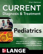 CURRENT Diagnosis and Treatment Pediatrics, Twenty-First Edition