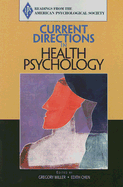 Current Directions in Health Psychology - Miller, Gregory (Editor), and Chen, Edith (Editor)