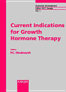 Current Indications for Growth Hormone Therapy - Hindmarsh, Peter C (Editor)