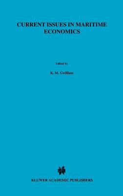 Current Issues in Maritime Economics - Gwilliam, K M (Editor)