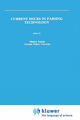 Current Issues in Parsing Technology - Tomita, Masaru (Editor)