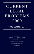 Current Legal Problems 2000: Volume 53