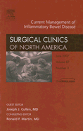 Current Management of Inflammatory Bowel Disease, an Issue of Surgical Clinics: Volume 87-3