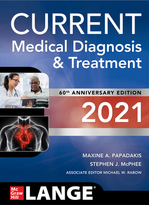 Current Medical Diagnosis and Treatment 2021 - Papadakis, Maxine, and McPhee, Stephen, and Rabow, Michael
