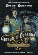Current of Darkness: Desire and Deceit in the Gilded Age