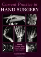 Current Practice in Hand Surgery - Amadio, Peter C, and Foucher, Guy, and Saffar, Phillipe