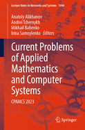 Current Problems of Applied Mathematics and Computer Systems: CPAMCS 2023