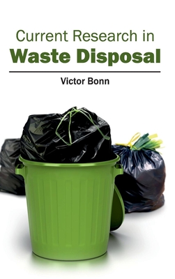 Current Research in Waste Disposal - Bonn, Victor (Editor)