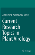 Current Research Topics in Plant Virology