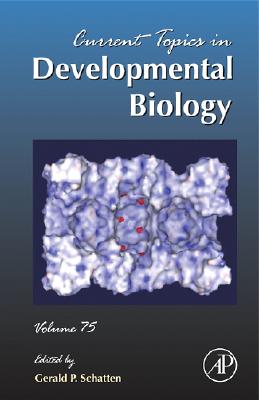 Current Topics in Developmental Biology: Volume 75 - Schatten, Gerald P (Editor)