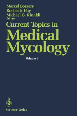 Current Topics in Medical Mycology - Borgers, Marcel (Editor), and Hay, Roderick (Editor), and Rinaldi, Michael G (Editor)