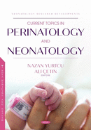 Current Topics in Perinatology and Neonatology